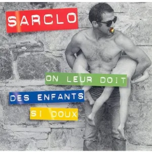 Pochette de On leur doit des enfants si doux de Sarclo