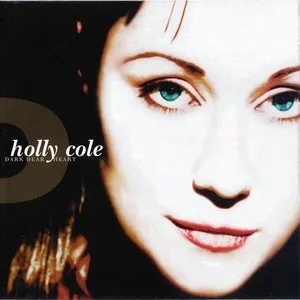 Pochette de Dark Dear Heart de Holly Cole