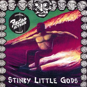 Pochette de Stinky Little Gods de Fatso Jetson