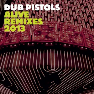 Pochette de Alive: Remixes de Dub Pistols