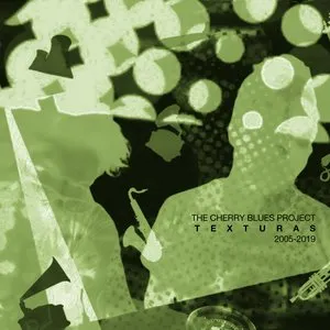 Pochette de Texturas 2005/2019 de The Cherry Blues Project