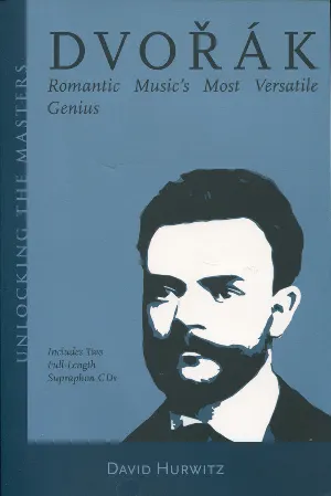 Pochette Dvořák: Romantic Music's Most Versatile Genius