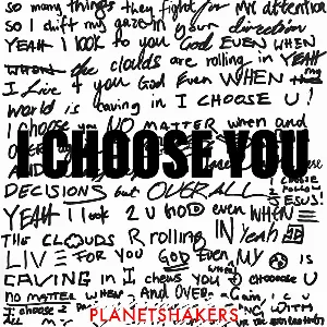 Pochette de I Choose You de Planetshakers