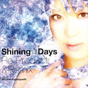 Pochette de Shining☆Days Re-Product & Remix de Minami Kuribayashi