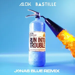 Pochette de Run Into Trouble: Jonas Blue Remix de Alok - Bastille