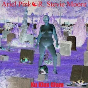 Pochette de Ku Klux Glam de R. Stevie Moore