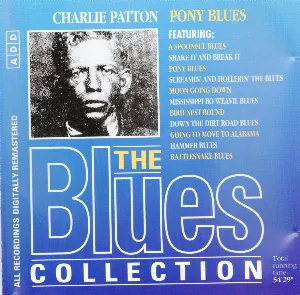 Pochette The Blues Collection: Charlie Patton, Pony Blues