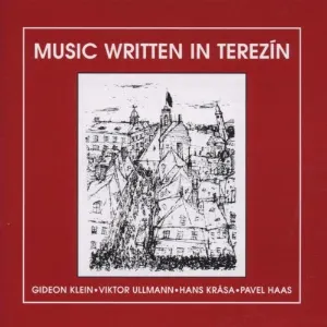 Pochette de Music Written in Terezín de Viktor Ullmann - Pavel Haas