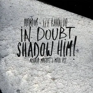 Pochette de In Doubt, Shadow Him! de Lee Ranaldo