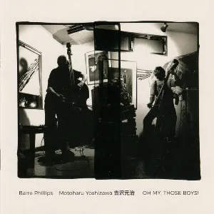 Pochette de Oh My, Those Boys! de Barre Phillips