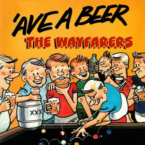 Pochette de 'Ave A Beer de The Wayfarers