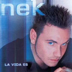 Pochette de La vida es de Nek