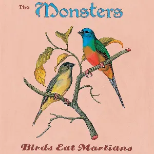 Pochette de Birds Eat Martians de The Monsters