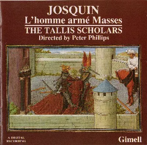 Pochette de L’homme armé Masses de The Tallis Scholars - Peter Phillips - Josquin des Prez