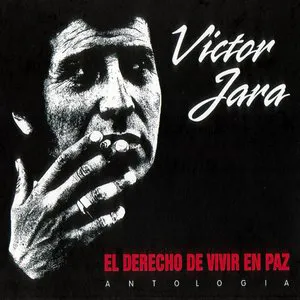 Pochette de El derecho de vivir en paz: Antología de Víctor Jara