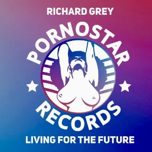 Pochette de Living For The Future de Richard Grey