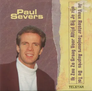 Pochette de Ik zou zo graag voor altijd bij je zijn / Je veux rester toujours auprès de toi de Paul Severs