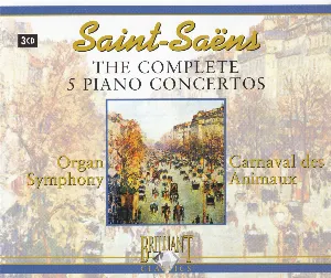 Pochette The Complete 5 Piano Concertos / Organ Symphony / Carnaval des Animaux