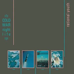 Pochette de Cold War Night Life de Rational Youth
