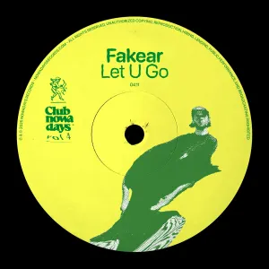 Pochette de Let U Go (Club Nowadays) de Fakear