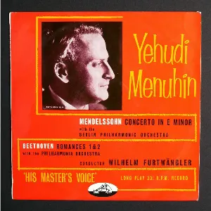 Pochette de Mendelssohn: Concerto in E minor / Beethoven: Concerto in D major de Felix Mendelssohn - Ludwig van Beethoven - Yehudi Menuhin - Wilhelm Furtwängler - Berliner Philharmoniker