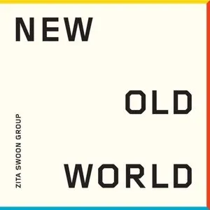 Pochette de New Old World de Zita Swoon