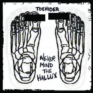 Pochette de Never Mind the Hallux de Toehider