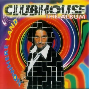 Pochette de Nowhere Land: The Album de Club House