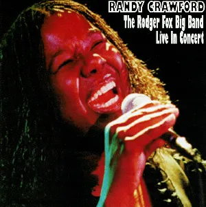 Pochette de Randy Crawford & The Rodger Fox Big Band Live In Concert de Randy Crawford