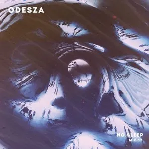Pochette de NO.SLEEP - Mix.07 de ODESZA