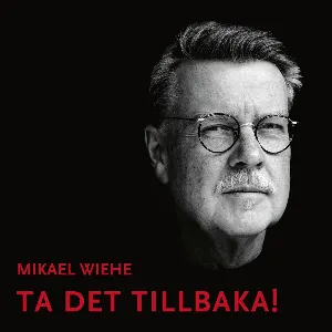 Pochette de Ta det tillbaka! de Mikael Wiehe