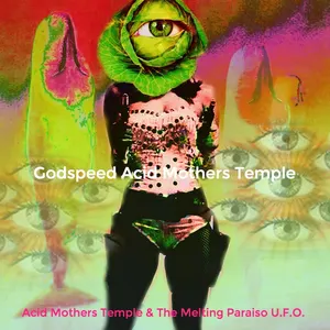 Pochette de Godspeed Acid Mothers Temple de Acid Mothers Temple & The Melting Paraiso U.F.O.
