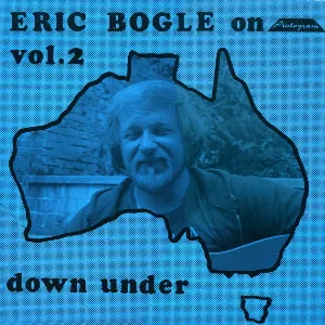 Pochette de Vol. 2, Down Under de Eric Bogle