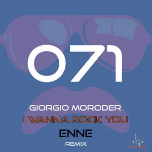 Pochette de I Wanna Rock You (Enne Remixes) de Giorgio Moroder
