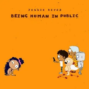 Pochette de Being Human in Public de Jessie Reyez