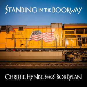 Pochette de Standing in the Doorway: Chrissie Hynde Sings Bob Dylan de Chrissie Hynde