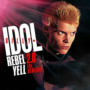 Pochette de Rebel Yell 2.0 - The Remixes de Billy Idol