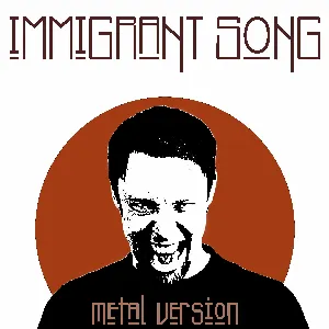 Pochette de Immigrant Song (Metal Version) de Leo Moracchioli
