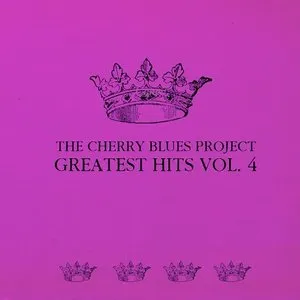 Pochette de Greatest Hits Vol. 4 de The Cherry Blues Project