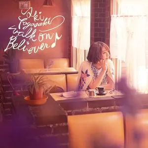 Pochette de walk on Believer♪ de Aki Toyosaki