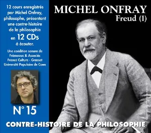 Pochette de Contre-histoire de la Philosophie, Volume 15 : Freud (1) de Michel Onfray