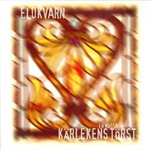 Pochette de Kärlekens törst - en mässa de Eldkvarn