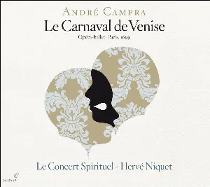 Pochette de Le Carnaval de Venise de Hervé Niquet - André Campra - Le Concert Spirituel