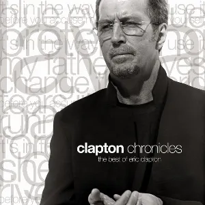 Pochette Clapton Chronicles: The Best of Eric Clapton