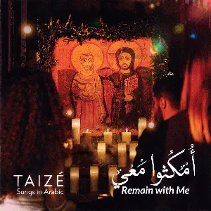 Pochette de Omkouthou ma’y (Remain with Me) de Taizé