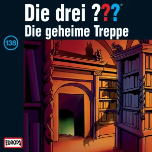 Pochette de Die drei ??? 138: Die geheime Treppe de Die drei ???