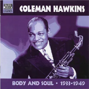 Pochette de Body and Soul: 1933-1949 de Coleman Hawkins