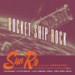 Pochette de Rocket Ship Rock de The Sun Ra Arkestra
