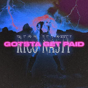 Pochette de Gotsta Get Paid de Rico Nasty