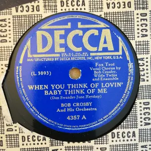 Pochette de When You Think of Lovin' Baby Think of Me / I'll Be True to the One I Love de Bob Crosby and His Orchestra